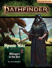 Pathfinder 2E - Spore War: Whispers in the Dirt